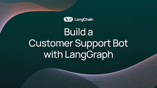 Build a Customer Support Bot | LangGraph