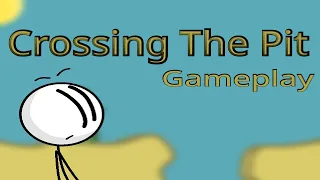 Crossing The Pit! - Henry Stickmin - Remake Gameplay