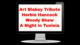 Art Blakey / Blue Note Tribute with Herbie Hancock and Woody Shaw - A Night in Tunisia, Mt. Fuji