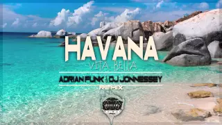 Havana - Vita Bella (Adrian Funk & DJ Jonnessey Remix)