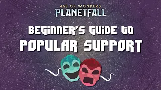 Beginner's Guide to Popular Support in Age of Wonders: Planetfall