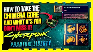 Cyberpunk 2077: Phantom Liberty - How to take the Chimera Core and what it's used for
