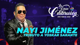 NAYI JIMÉNEZ Y SU ATRIBUTO A YOSKAR SARANTE - AÑO NUEVO 2024 - LA GRAN CELEBRACIÓN