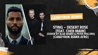 Sting - Desert Rose [feat. Cheb Mami] (Cover by Alaa Wardi & Peter Hollens)(CandyRok Remix Afro)