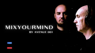 MixYourMind #25 by AVENUE 001 @ CFM