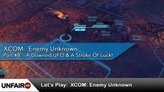 Let's Play XCOM: Enemy Unknown Playthrough Part 8: A Downed UFO & A Stroke Of Luck
