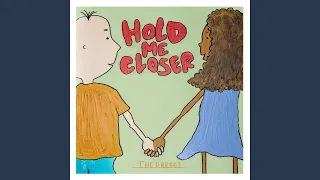 Hold Me Closer