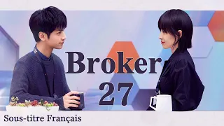 【Sous-titre Français】[EP 27] Broker (Agent)丨心跳源计划丨Victoria Song丨Leo Luo