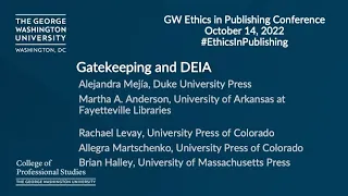 Gatekeeping and DEIA: GW Ethics in Publishing Conference