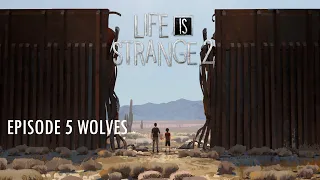 Life is Strange 2 - FINAL EPISODE 5 WOLVES