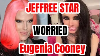 Jeffree Star is worried for Eugenia Cooney