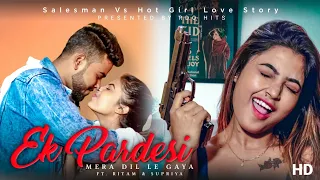 Ek Pardesi Mera Dil Le Gaya | Salesman Vs Hot Girl Love Story | Latest Hindi Song 2021 | RDO Hits |