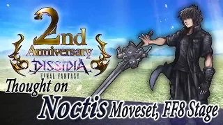 Thought on Noctis Moveset, FF8 stage, and 2nd Anniversary -  Dissidia Final Fantasy NT (DFFAC/DFFNT)