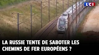 La Russie tente de saboter les chemins de fer européens ?