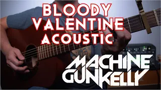 Bloody Valentine Acoustic Guitar Lesson Tutorial How To Play MGK Machine Gun Kelly