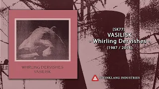 VASILISK - Whirling Dervishes (1987 / 2014) full album (HQ)
