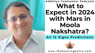 What Happens to All Zodiac Signs in 2024 When Mars Transit in Moola Nakshatra? #marstransit2023