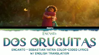 'Dos Oruguitas' - Sebastián Yatra Lyrics with English Translation from Encanto