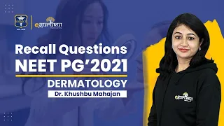 #NEETPG2021 | Dermatology Recall Questions | Dr. Khushbu Mahajan  | DBMCI | eGurukul