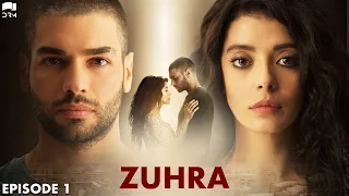 Zuhra | Episode 1 | Turkish Drama | Şükrü Özyıldız. Selin Şekerci l Lodestar | Urdu Dubbing | QC1Y
