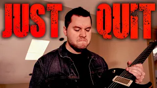 This is Why You Should QUIT Playing the Guitar