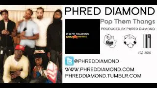 "Pop Them Thangs" by PHRED DIAMOND (prod. 96 Bull$h!tters)