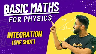 Basic Mathematics for Physics | Integration | Anupam Sir | Vedantu Math JEE Made Ejee