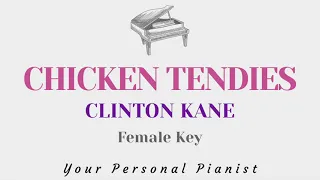 Chicken Tendies - Clinton Kane (Female Key Karaoke) - Piano Instrumental Cover