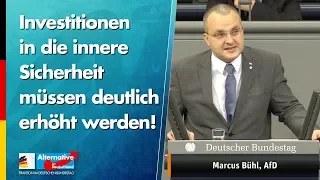 Investitionen in die innere Sicherheit müssen deutlich erhöht werden! - Marcus Bühl - AfD-Fraktion