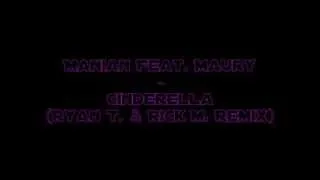 Manian feat. Maury - Cinderella (Ryan T. & Rick M. Remix)