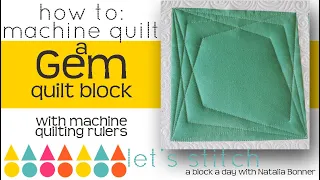 How To-Machine Quilt a Gem Qulit Block-With Natalia Bonner- Let's Stitch a Block a Day- Day 47