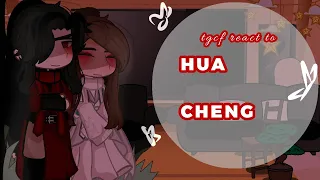 |tgcf react to hua cheng|part 1| spoiler| posted on the new channel but I post it here too for other