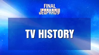 TV History | Final Jeopardy! | JEOPARDY!