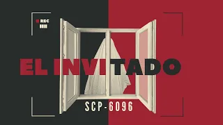 SCP-6096: El Invitado