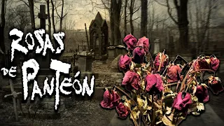 Relatos de Cementerios: Rosas de Panteón | Frecuencia Paranormal | FP