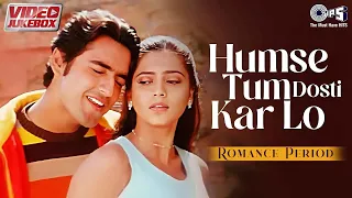 Romance Period - Humse Tum Dosti Kar Lo - Video Jukebox | College Romantic Love Songs