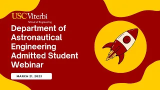 Astronautical Engineering Admitted Student Webinar