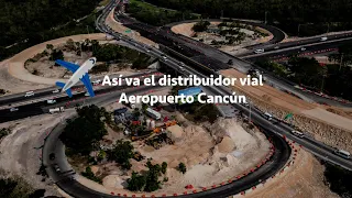 ACTUALIZACIÓN DE OBRA Distribuidor Aeropuerto Cancún Agencia Inmobiliaria Bienes Raíces Quintana