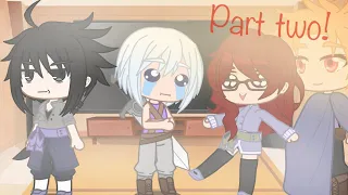 [PART TWO] Team Taka reacts! Ft.sakura🌸(+sasusaku) [naruto] [gacha club]