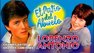 ✅LORENZO ANTONIO - Grandes Éxitos Grandes Canciones El Patio del Abuelo👍👍👍