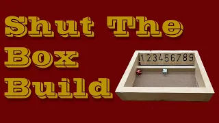 Shut the Box Build