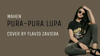 Mahen - Pura-Pura Lupa (cover by Flavio Zaviera) | Lirik Lagu