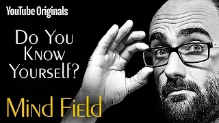 Do You Know Yourself? - Mind Field (Ep 8)