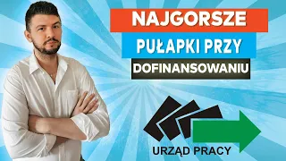 Pułapki Dotacja UP | Dofinansowanie z Urzędu Pracy | Jak zdobyć dotacje PUP | dotacje z urzędu pracy