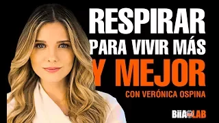 Respirar Para Vivir Más y Mejor con Verónica Ospina