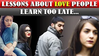 10 Lessons About Love Most People Learn Too Late | Human BEhavior PSychology Facts | Amazing Facts