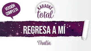 Regresa a mí - Thalía - Karaoke cantado con letra