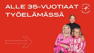 Lähtijät - Alle 35-vuotiaat työelämässä