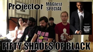 Projector MAGfest Special: Fifty Shades of Black (REVIEW)