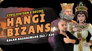 HANGİ BİZANS? BASİL Mİ THEODORA MI? | 262 / 320 | Civilization 6 Canlı Yayın | 2023